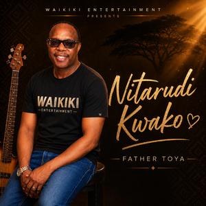 Nitarudi Kwako