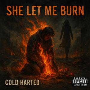 She Let Me Burn