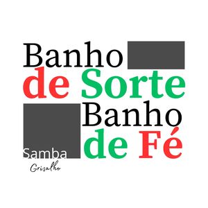 Banho de Sorte, Banho de Fé