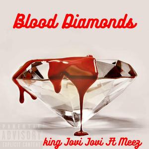 Blood Diamonds (feat. Meez)
