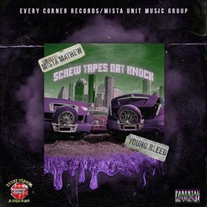 SCREW TAPES DAT KNOCK (feat. YOUNG BLEED)