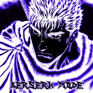 BERSERK MODE (sped up)