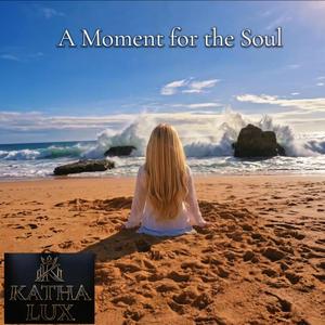 A Moment for the Soul