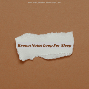 Dreamy Brown Noise