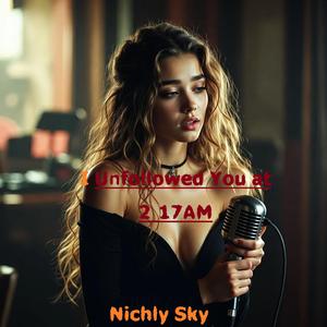 I Unfollowed You at 2_17AM