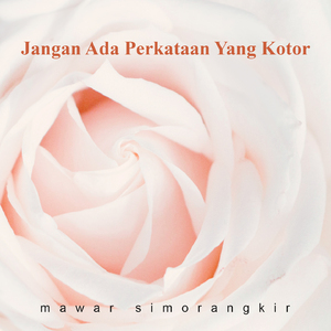 Jangan Ada Perkataan Yang Kotor