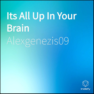 Its All Up In Your Brain