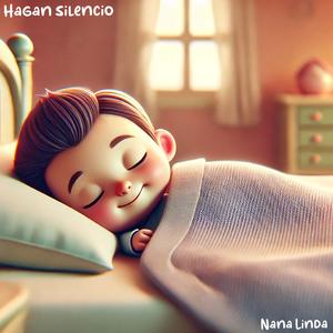 Hagan Silencio (Canción de Cuna)