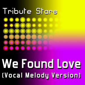 Rihanna feat. Calvin Harris - We Found Love (Vocal Version)
