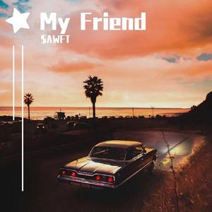 My Friend