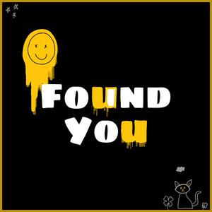Found You