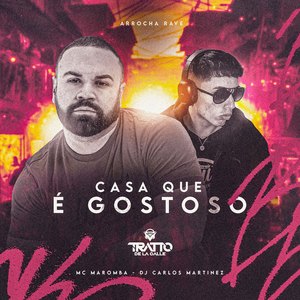 Casa Que É Gostoso [Arrocha Rave]