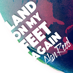Land on My Feet Again