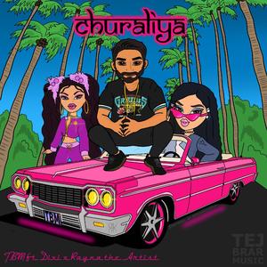Churaliya (feat. Dixi & Rayna The Artist)