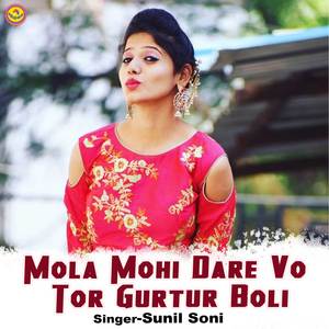 Mola Mohi Dare Vo Tor Gurtur Boli