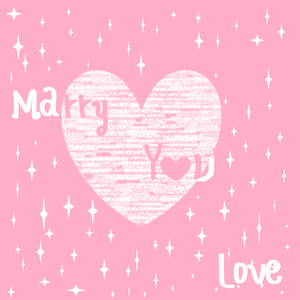 Marry you