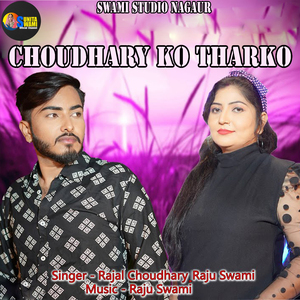 Choudhary Ko Tharko