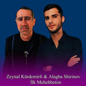 İlk mehebbetim (feat. Zeynal Kürdemirli)