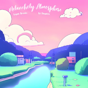 Melancholy Atmosphere (feat. Lil Dieghito)
