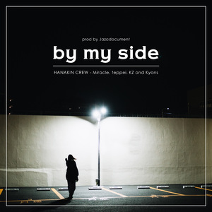 by my side (feat. Miracle, teppei, KZ & Kyons)