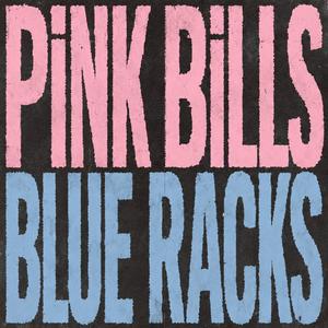 PINK BILLS BLUE RACKS (feat. VisionIRL)