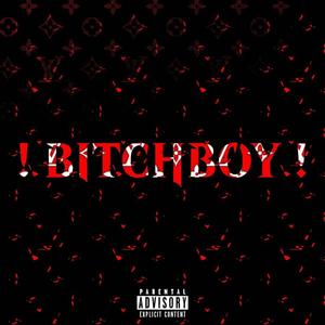 BITCH BOY