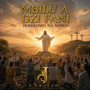 Mbilu A Dzi Fani (Kholomo Na Nowa)