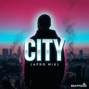 CITY(Afro Mix)