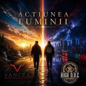 Actiunea Luminii (High D.U.C. x Vancea)