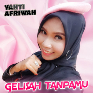 Gelisah Tanpamu