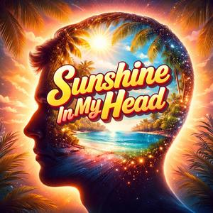 Sunshine In My Head