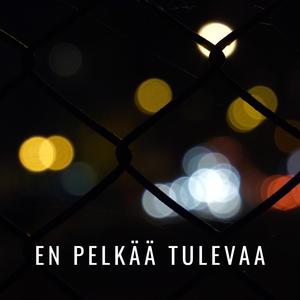 En pelkää tulevaa (feat. Veera Tillander)