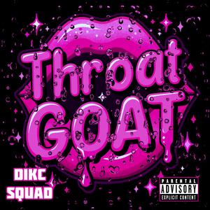 Throat GOAT (feat. Swappacoochi & The Swappacoochi Tribe)