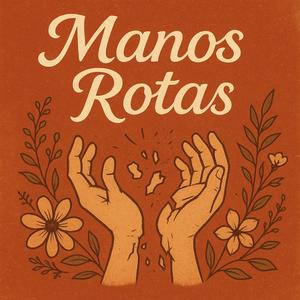Manos Rotas