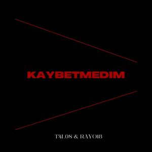 KAYBETMEDİM
