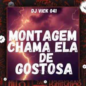 Montagem - Chama Ela de Gostosa