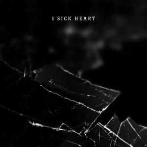 I Sick Heart
