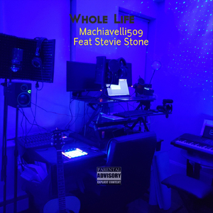 Whole Life (feat. Stevie Stone)