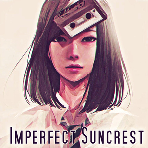 Imperfect Suncrest
