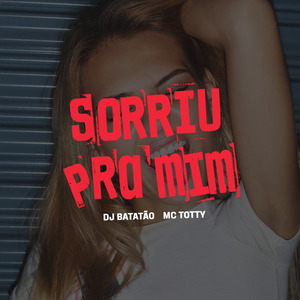 Sorriu pra Mim