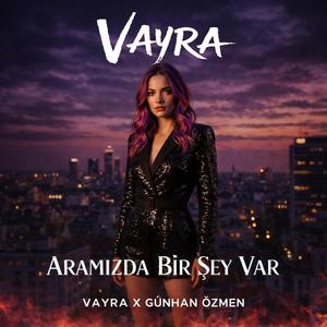 Aramızda Bir Şey Var