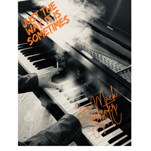 Just The Way It Is Sometimes