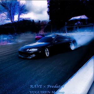 RAVE（YUGUIREN Mashup）