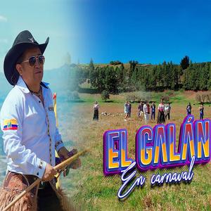 El Galán en Carnaval