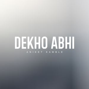 Dekho Abhi