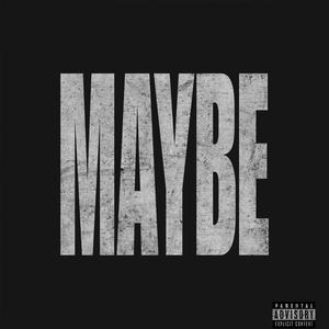 Maybe (feat. kenyetteee)
