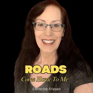Roads Come Home To Me