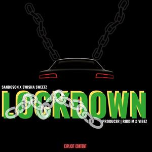 Lockdown (feat. Swisha Sweetz & Riddim & Vibez)