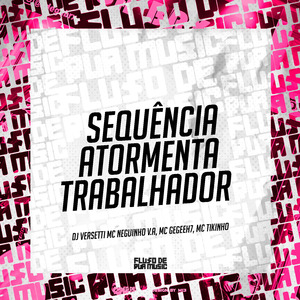 Sequência Atormenta Trabalhador