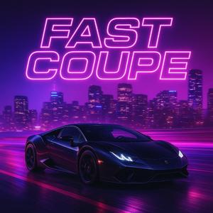 fastcoupe (feat. DMAXKXX & •W.M?•)